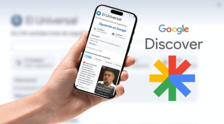 ¡Google Discover cambió! Ahora puedes ver posteos y notas de EL UNIVERSAL en un mismo lugar